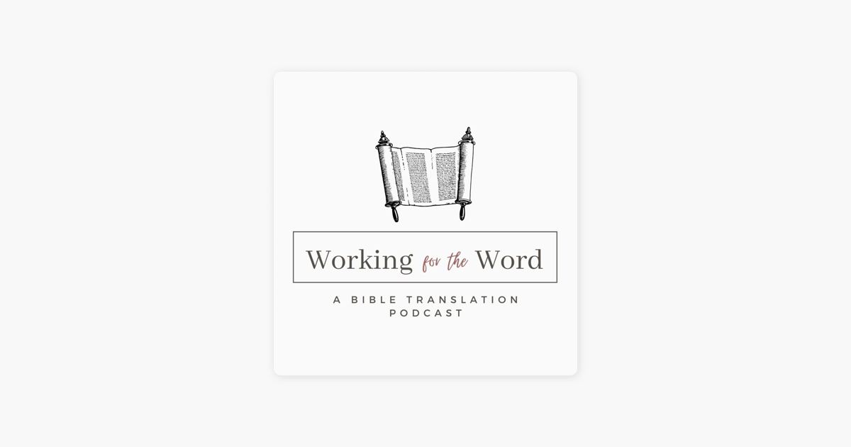 ‎Working for the Word - a Bible translation podcast: Does God Want Us to Use His Divine Name? Part 1 on Apple Podcasts