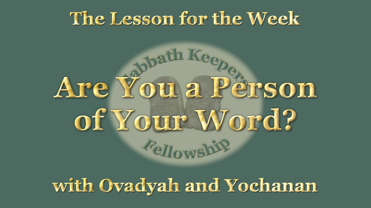 Sabbath Prayer & Study 08/17/2024 –  Are You a Person of Your Word? - YouTube