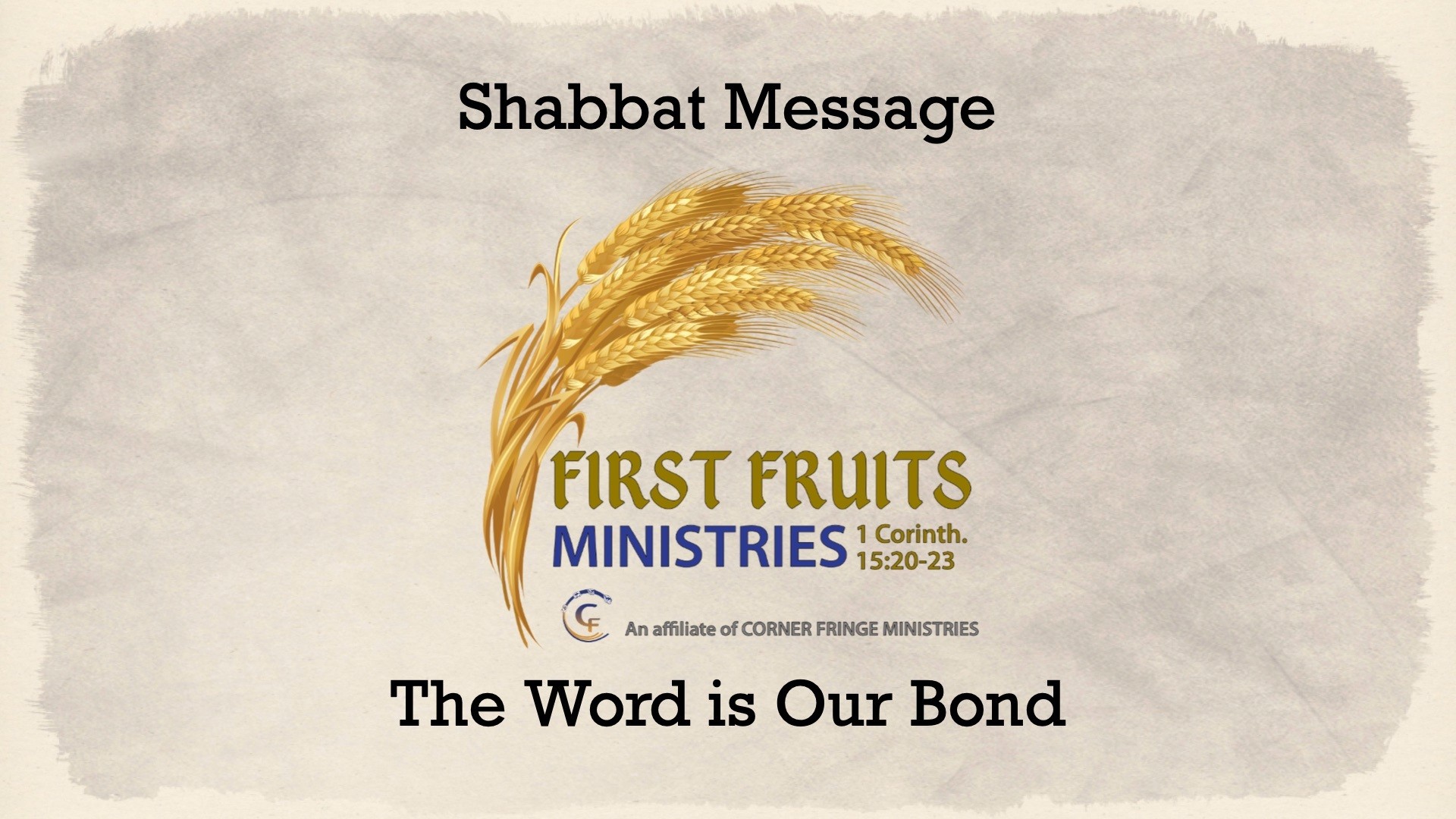 The Word Is Our Bond | First Fruits Ministries