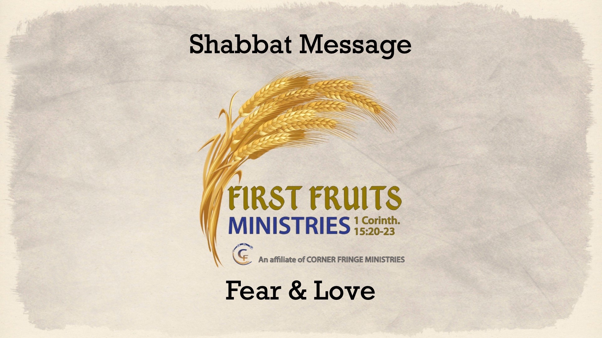 Fear & Love | First Fruits Ministries