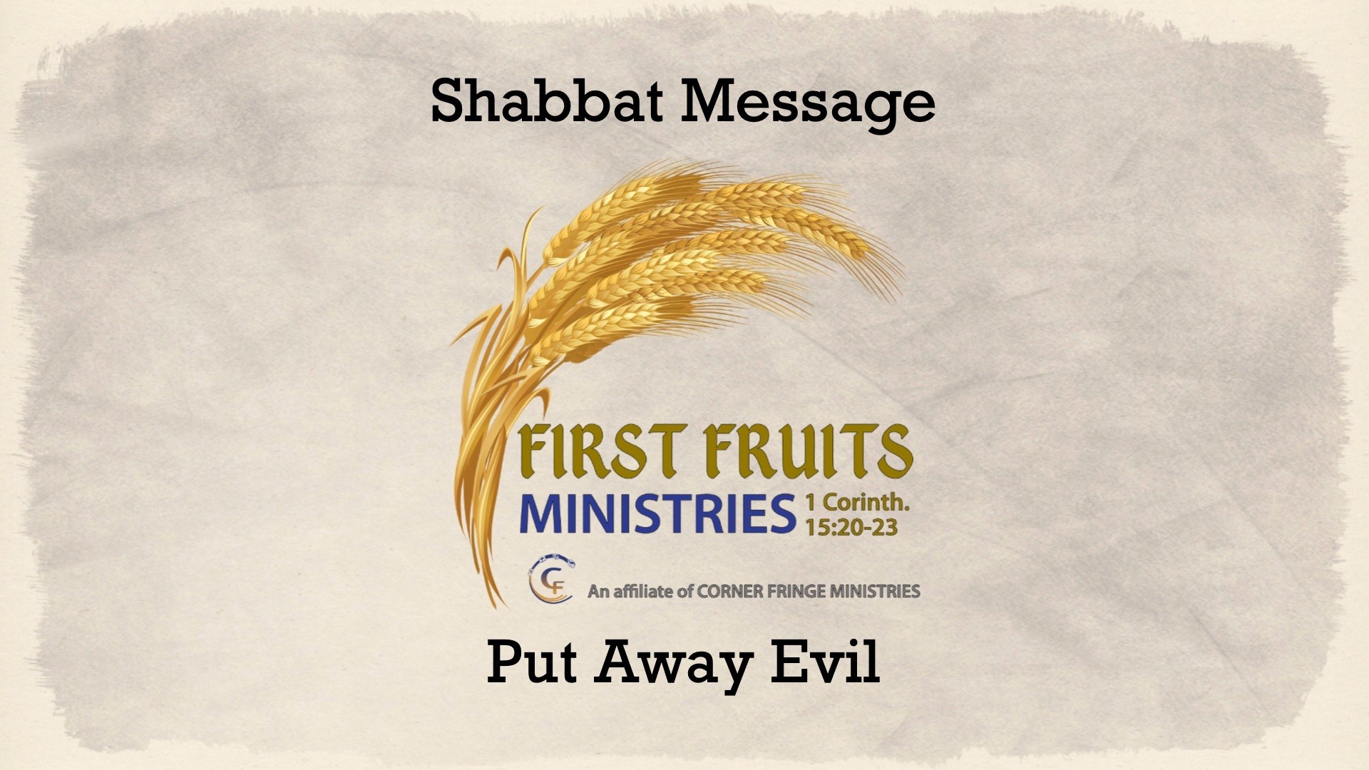 Put Away Evil | First Fruits Ministries