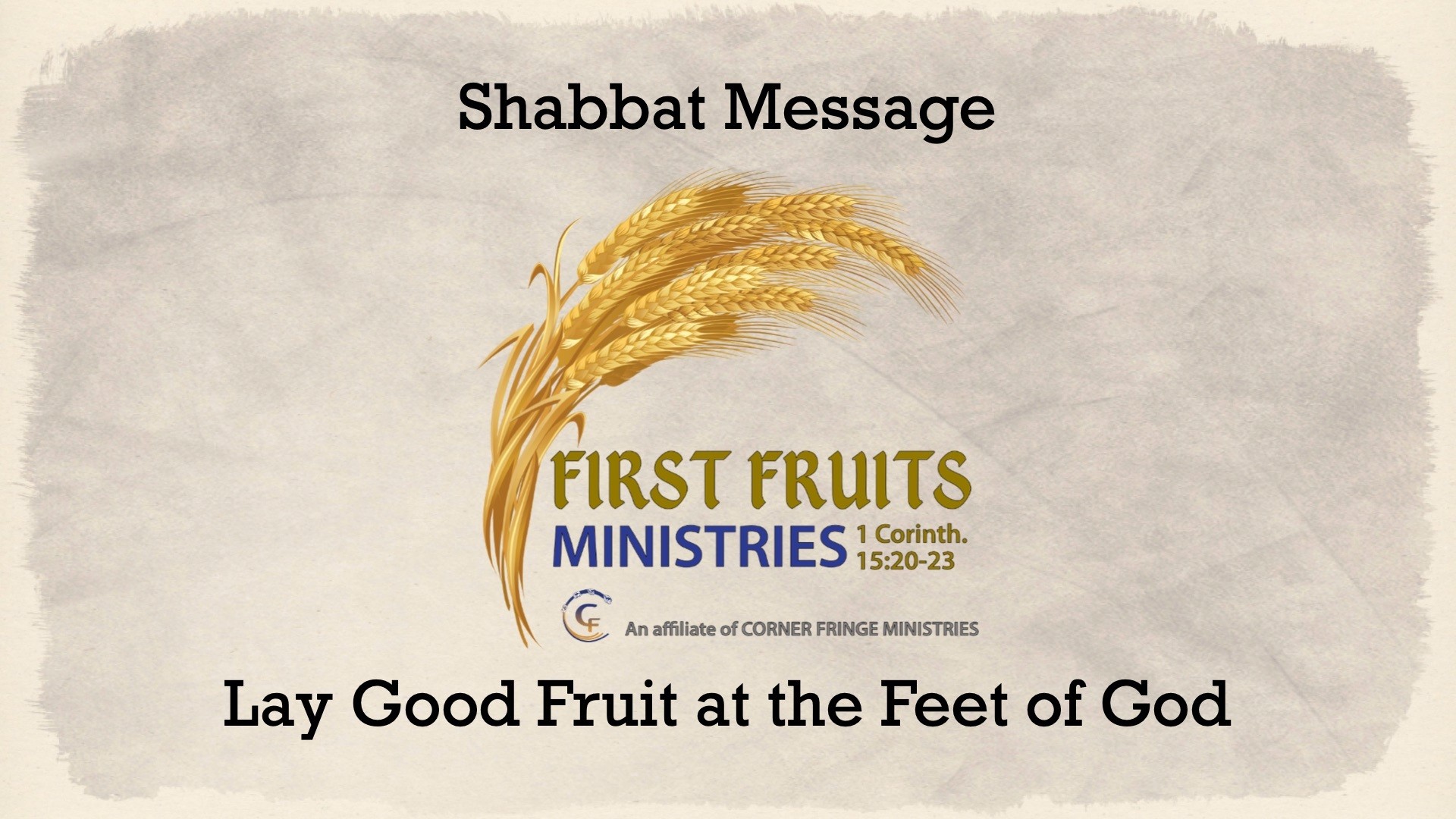 Lay Good Fruit at the Feet of God | First Fruits Ministries