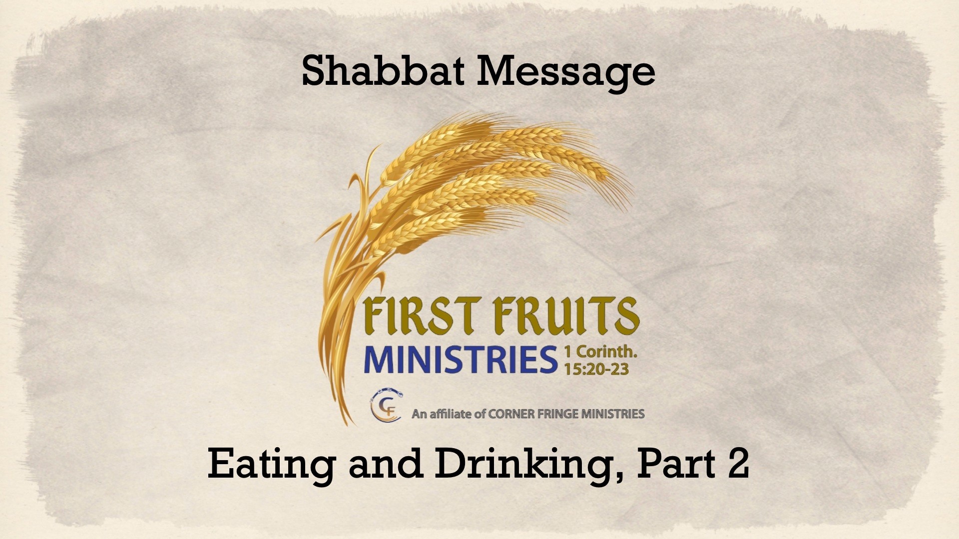 Eating & Drinking, Part 2 | First Fruits Ministries