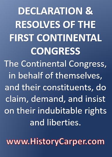 Declaration and Resolves of the First Continental Congress - The History Carper