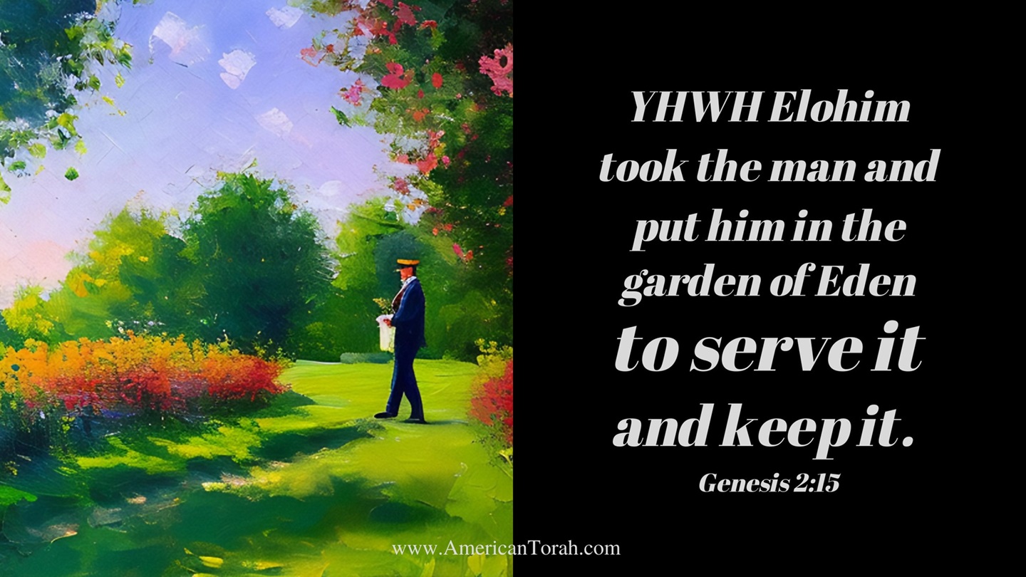 To Serve and Protect the Garden - American Torah