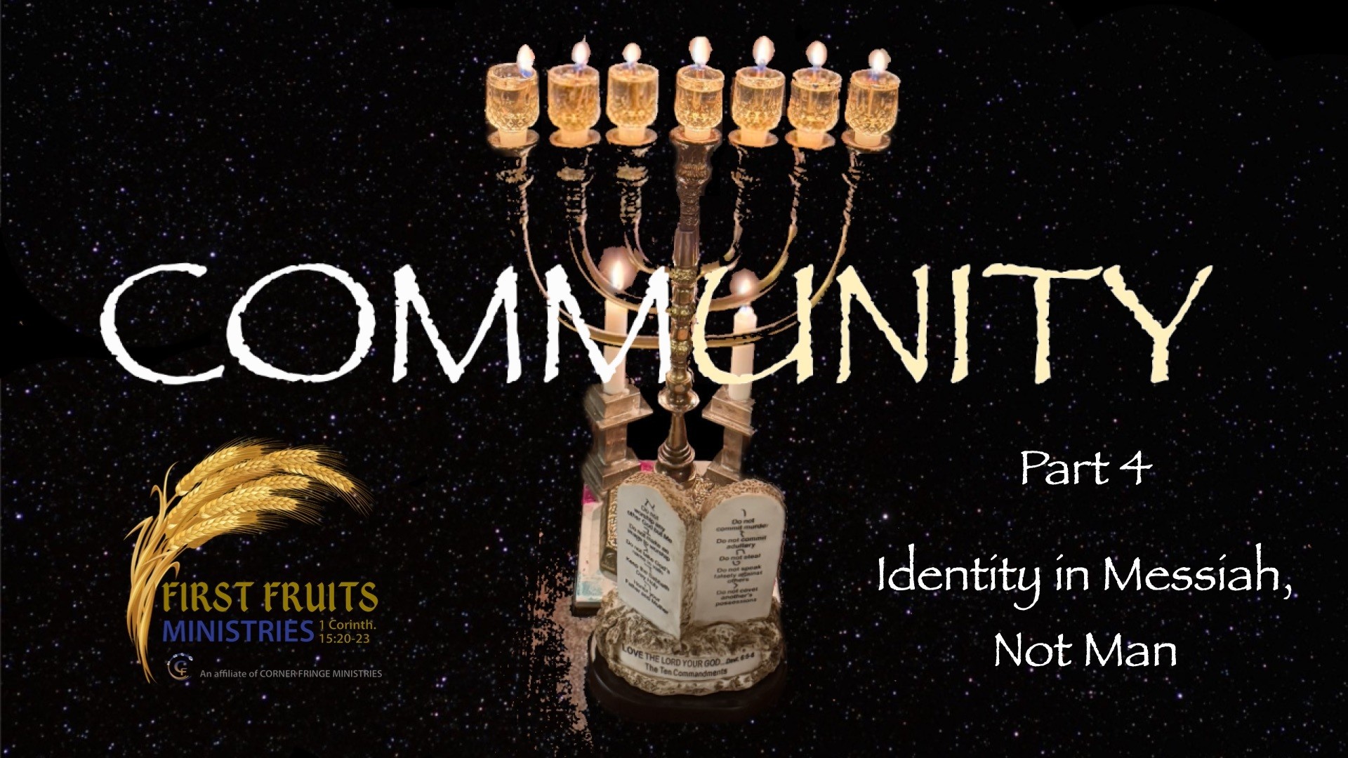 Community, Part 4: Identity in Messiah, Not Man | First Fruits Ministries