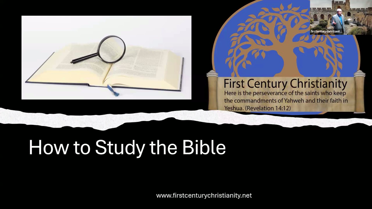 How to Study the Bible - First Century Christianity
